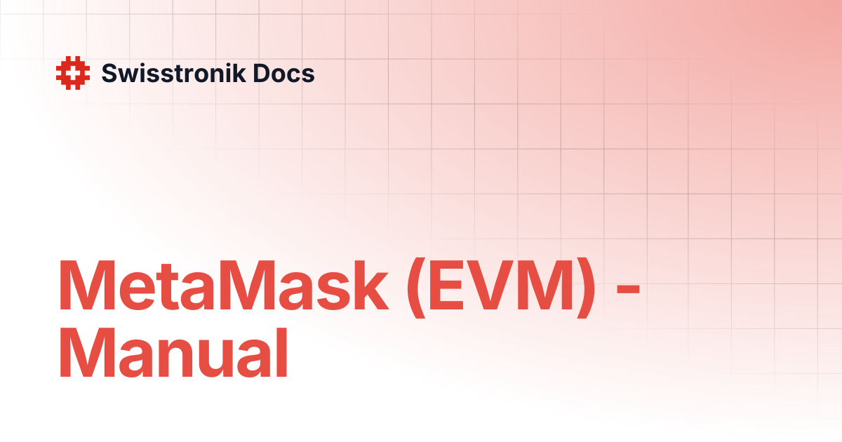MetaMask (EVM) - Manual | Swisstronik Docs